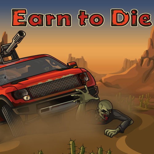 EARN TO DIE